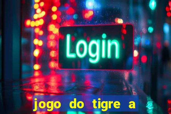 jogo do tigre a partir de 5 reais